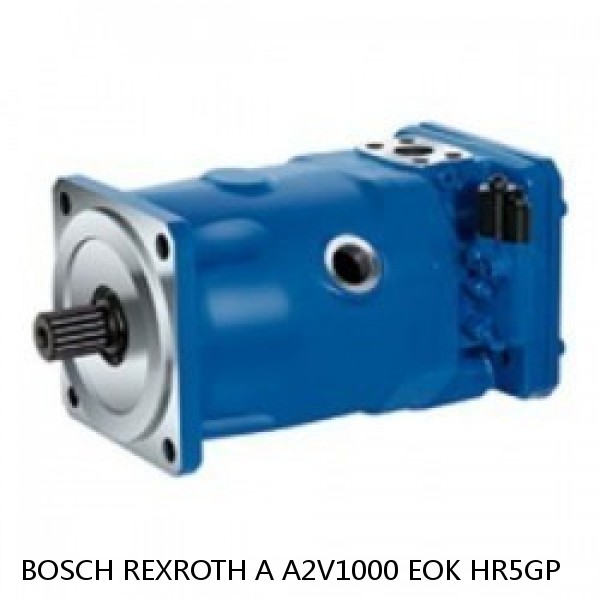 A A2V1000 EOK HR5GP BOSCH REXROTH A2V Variable Displacement Pumps