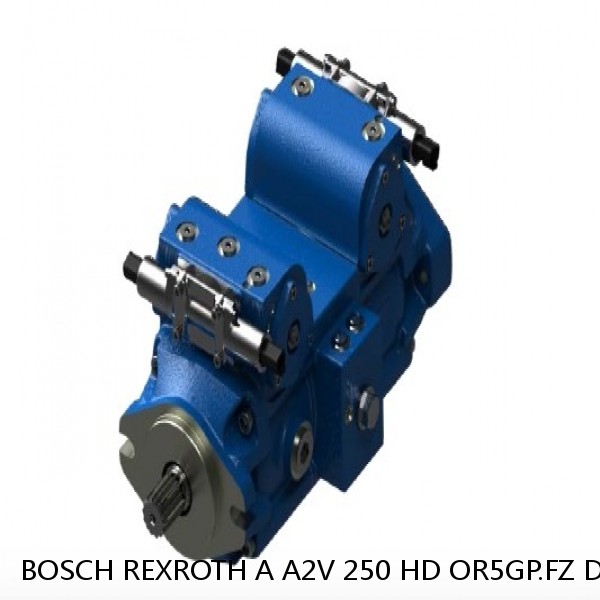 A A2V 250 HD OR5GP.FZ DAS X2 GLRD BOSCH REXROTH A2V Variable Displacement Pumps